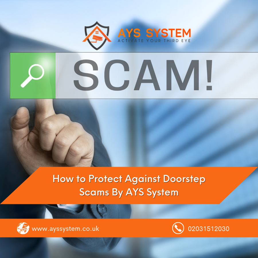<p>How to Protect Against Doorstep Scams By AYS System</p>